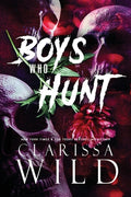 Cover Image for Boys Who Hunt: Dark RH Bully Romance -- Clarissa Wild, Paperback