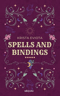 Cover Image for Spells and Bindings -- Krista Eviota, Paperback