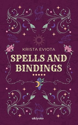Cover Image for Spells and Bindings -- Krista Eviota, Paperback