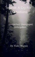 Cover Image for Tehinot: A Cry For The Nations Unengaged, Unreached, Unforgotten -- Vicky Warren, Paperback