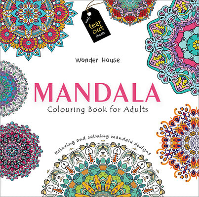 Cover Image for Mandala: Colouring Books for Adults with Tear Out Sheets -- Wonder House Books, Paperback