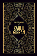 Cover Image for Collected Works of Kahlil Gibran (Deluxe Hardbound Edition) -- Kahlil Gibran, Hardcover