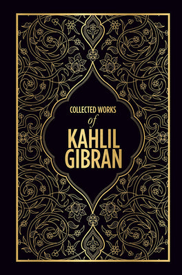 Cover Image for Collected Works of Kahlil Gibran (Deluxe Hardbound Edition) -- Kahlil Gibran, Hardcover