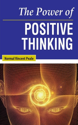 Cover Image for The Power of Positive Thinking -- Normal Vincent Peale, Paperback