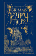 Cover Image for The Complete Grimms' Fairy Tales (Deluxe Hardbound Edition) -- Jacob Grimm, Hardcover
