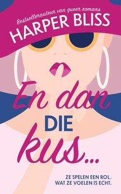 Cover Image for En dan die kus... -- Harper Bliss, Paperback
