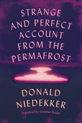 Cover Image for Strange and Perfect Account from the Permafrost -- Jonathan Reeder, Paperback