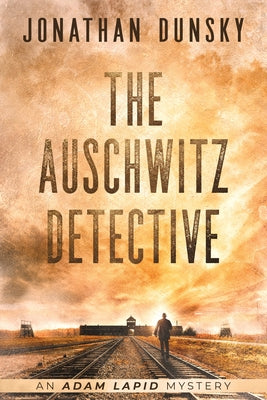 Cover Image for The Auschwitz Detective -- Jonathan Dunsky, Paperback