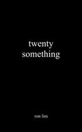 Cover Image for Twenty Something -- Ron Lim, Paperback