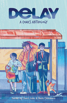 Cover Image for Delay: A Comics Anthology -- Charis Loke, Paperback