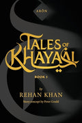 Cover Image for Tales of Khayaal - Aron -- Rehan Khan, Paperback