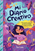 Cover Image for Mi Diario Creativo: Un libro inspirador y fortalecedor para niñas con actividades para fomentar la creatividad, la confianza y la autoestimaanza y la -- Sav Lucia, Paperback