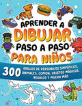 Cover Image for Aprender a dibujar paso a paso para niños: 300 dibujos de animales adorables, vehículos, monstruos, robots, comida, regalos y mucho más. -- Special Art, Paperback
