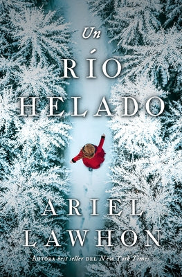 Cover Image for Un Río Helado -- Ariel Lawhon, Hardcover