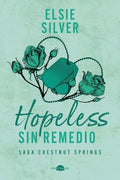 Cover Image for Hopeless: Sin Remedio: Chestnut Springs 5 -- Elsie Silver, Paperback