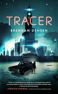Cover Image for Tracer -- Brendan Deneen, Hardcover