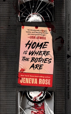 Cover Image for Home Is Where the Bodies Are -- Jeneva Rose, Hardcover