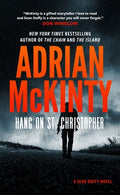 Cover Image for Hang on St. Christopher -- Adrian McKinty, Hardcover