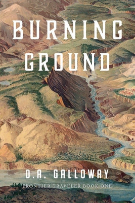 Cover Image for Burning Ground -- D. a. Galloway, Paperback