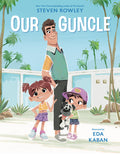 Cover Image for Our Guncle: A Picture Book Adaptation -- Steven Rowley, Hardcover
