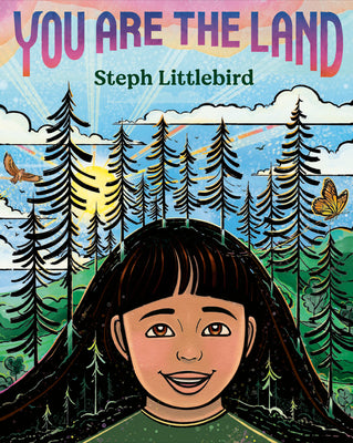 Cover Image for You Are the Land -- Steph Littlebird, Hardcover