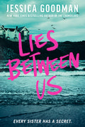 Cover Image for Lies Between Us -- Jessica Goodman, Hardcover