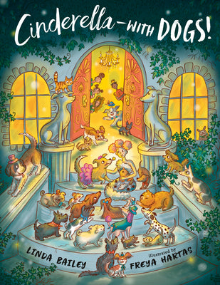 Cover Image for Cinderella--With Dogs! -- Linda Bailey, Paperback