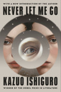Cover Image for Never Let Me Go: Twentieth Anniversary Edition -- Kazuo Ishiguro, Paperback