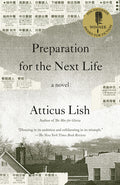 Cover Image for Preparation for the Next Life -- Atticus Lish, Paperback