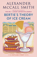 Cover Image for Bertie's Theory of Ice Cream -- Alexander McCall Smith, Paperback