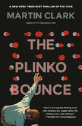 Cover Image for The Plinko Bounce -- Martin Clark, Paperback