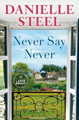 Cover Image for Never Say Never -- Danielle Steel, Paperback