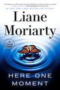 Cover Image for Here One Moment -- Liane Moriarty, Paperback