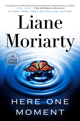 Cover Image for Here One Moment -- Liane Moriarty, Paperback