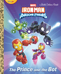 Cover Image for The Prince and the Bot! (Iron Man and His Awesome Friends) -- Steve Behling, Hardcover