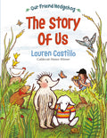 Cover Image for Our Friend Hedgehog: The Story of Us -- Lauren Castillo, Paperback