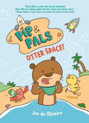Cover Image for Pip & Pals #1: Otter Space! -- Jen de Oliveira, Hardcover