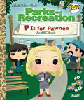 Cover Image for Parks and Recreation: P Is for Pawnee: An ABC Book (Funko Pop!) -- Golden Books, Hardcover