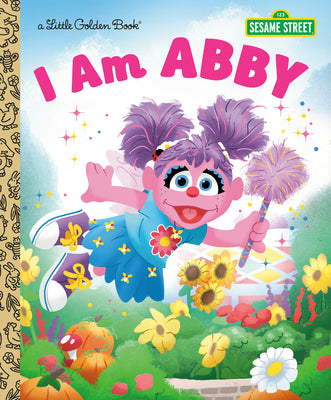 Cover Image for I Am Abby (Sesame Street) -- Golden Books, Hardcover