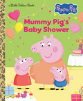 Cover Image for Mummy Pig's Baby Shower (Peppa Pig) -- Golden Books, Hardcover