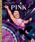 Cover Image for Pink: A Little Golden Book Biography -- Trin Betrell, Hardcover