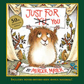 Cover Image for Just for You (Little Critter): 50th Anniversary Edition -- Mercer Mayer, Hardcover