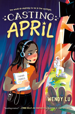 Cover Image for Casting April -- Wendy Lu, Hardcover