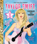 Cover Image for Taylor Swift Ultimate Fan Edition Little Golden Book Biography: 22 Bonus Pages! Stickers! -- Wendy Loggia, Hardcover