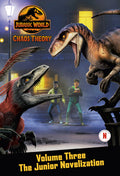 Cover Image for Chaos Theory, Volume Three: The Junior Novelization (Jurassic World) -- Steve Behling, Paperback