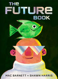 Cover Image for The Future Book -- Mac Barnett, Hardcover