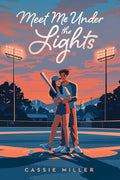 Cover Image for Meet Me Under the Lights -- Cassie Miller, Paperback