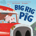 Cover Image for Big Rig Pig -- Claire Tattersfield, Hardcover