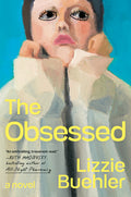 Cover Image for The Obsessed -- Lizzie Buehler, Hardcover