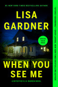 Cover Image for When You See Me -- Lisa Gardner, Paperback